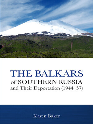 cover image of The Balkars of Southern Russia and Their Deportation (1944-57)